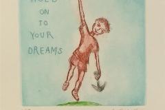 Hold on to your dreams Etsning (12x12x cm) kr 900 ur
