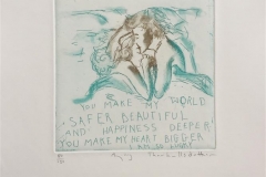 You make my world safer beautiful Etsning (15x15 cm) kr 1500 ur
